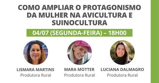 Família Integrada debate protagonismo da mulher na avicultura e na suinocultura